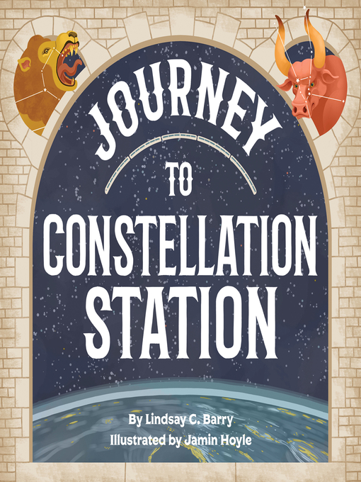 Title details for Journey to Constellation Station by Lindsay C. Barry - Available